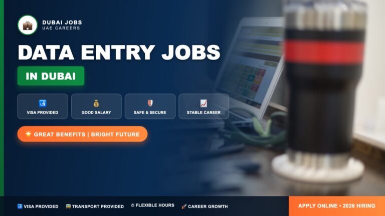Data Entry Jobs in Dubai 2026 (AED 3,000–8,000 Salary + Visa Provided) – Office Staff Hiring Now