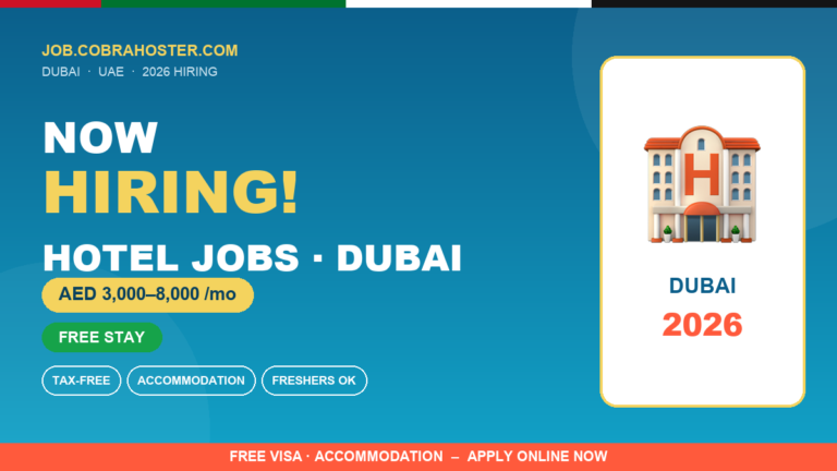 Hotel Jobs in Dubai 2026 (AED 3,000–8,000 Salary + Free Accommodation) – Hiring Hotel Staff Now