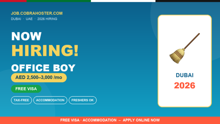 Office Boy Jobs in UAE 2026 (AED 2,500–3,000 Salary + Free Visa) – Hiring Freshers Now